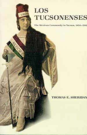 Los Tucsonenses: The Mexican Community in Tucson, 1854-1941 image number 0
