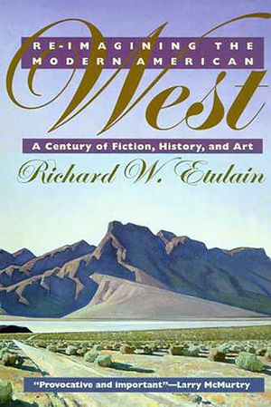 Reimagining the Modern American West: A Century of Fiction, History, and Art image number 0