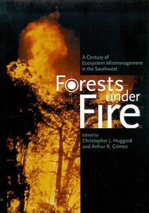 Forest Under Fire: A Century of Ecosystem Mismanagement in the Southwest image number 0