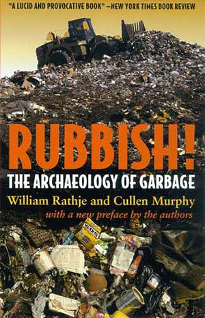 Rubbish!: The Archaeology of Garbage image number 0