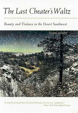 The Last Cheater's Waltz: Beauty and Violence in the Desert Southwest image number 0