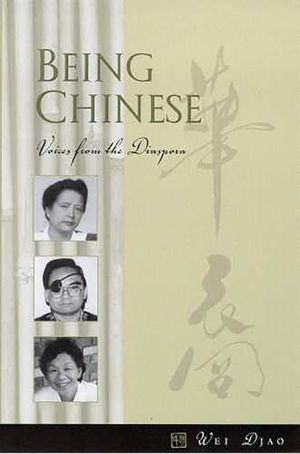Being Chinese: Voices from the Diaspora image number 0