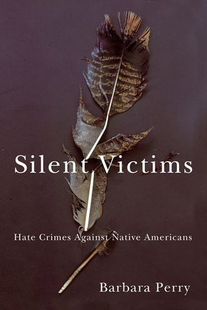 Silent Victims: Hate Crimes Against Native Americans image number 0