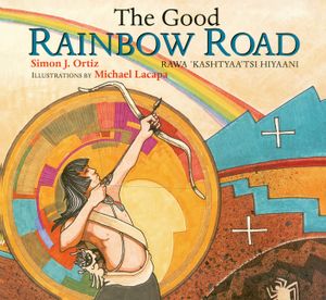 The Good Rainbow Road: A Native American Tale in Keres and English image number 0