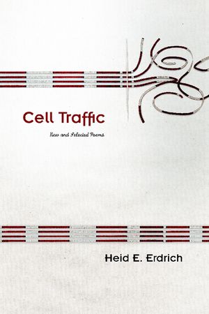 Cell Traffic: New and Selected Poems image number 0