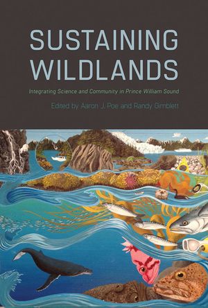 Sustaining Wildlands: Integrating Science and Community in Prince William Sound image number 0