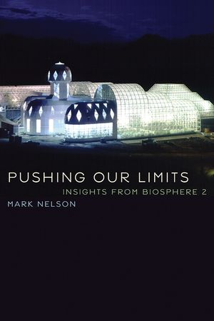 Pushing Our Limits: Insights from Biosphere 2 image number 0