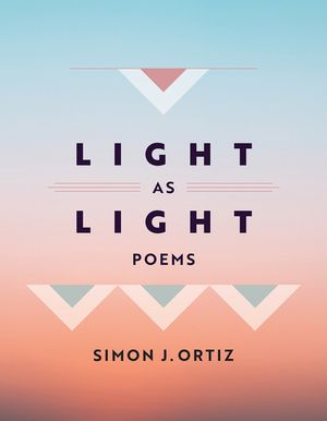 Light as Light: Poems Volume 93 image number 0