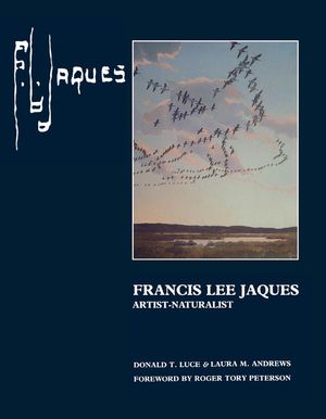 Francis Lee Jaques: Artist-Naturalist image number 0