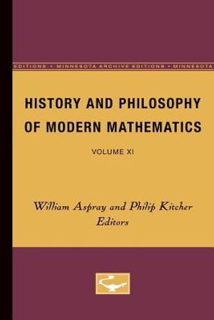 History and Philosophy of Modern Mathematics: Volume XI image number 0