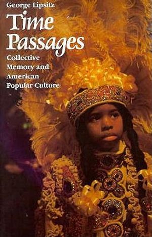 Time Passages: Collective Memory and American Popular Culture image number 0
