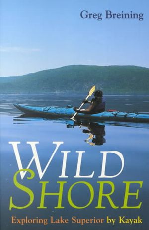 Wild Shore: Exploring Lake Superior by Kayak image number 0