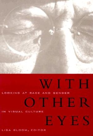 With Other Eyes: Looking at Race and Gender in Visual Culture image number 0