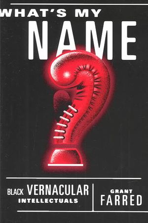 What's My Name: Black Vernacular Intellectuals image number 0