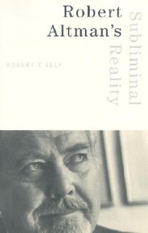 Robert Altman's Subliminal Reality image number 0