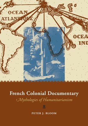 French Colonial Documentary: Mythologies of Humanitarianism image number 0