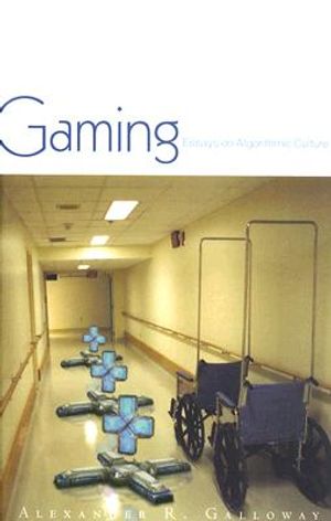 Gaming: Essays on Algorithmic Culture image number 0