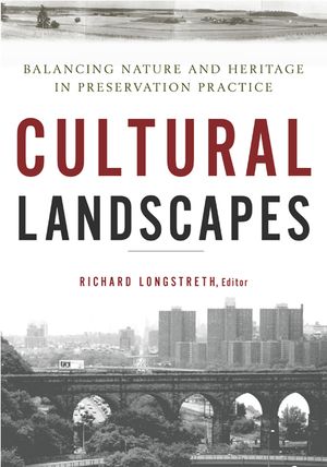 Cultural Landscapes: Balancing Nature and Heritage in Preservation Practice image number 0