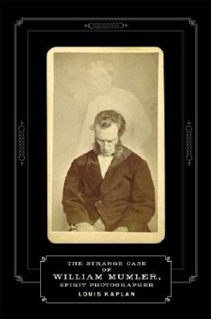 The Strange Case of William Mumler, Spirit Photographer image number 0