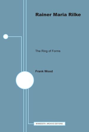 Rainer Maria Rilke: The Ring of Forms image number 0