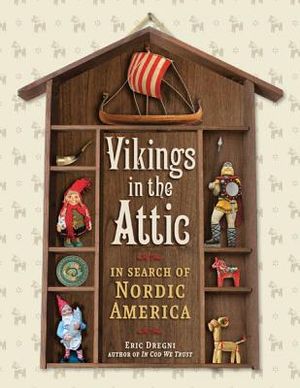 Vikings in the Attic: In Search of Nordic America image number 0