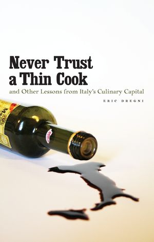 Never Trust a Thin Cook and Other Lessons from Italy's Culinary Capital image number 0