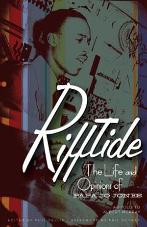 Rifftide: The Life and Opinions of Papa Jo Jones image number 0