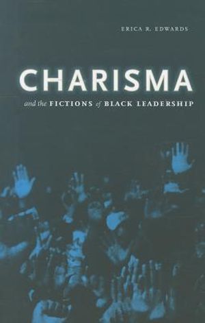 Charisma and the Fictions of Black Leadership image number 0