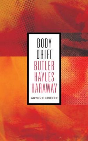 Body Drift: Butler, Hayles, Haraway image number 0