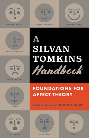 A Silvan Tomkins Handbook: Foundations for Affect Theory image number 0