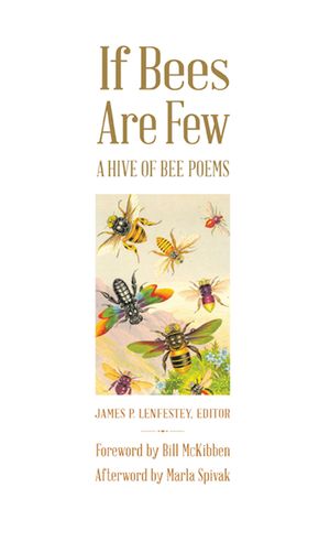 If Bees Are Few: A Hive of Bee Poems image number 0