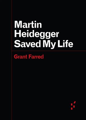 Martin Heidegger Saved My Life image number 0