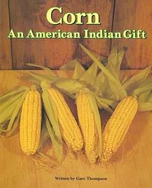 Corn: An American Indian Gift image number 0