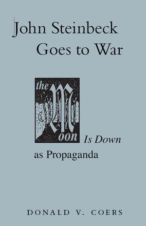 John Steinbeck Goes to War: The Moon Is Down as Propaganda image number 0