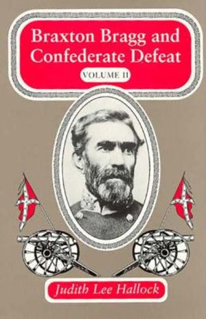 Braxton Bragg and Confederate Defeat V. II, 2 image number 0