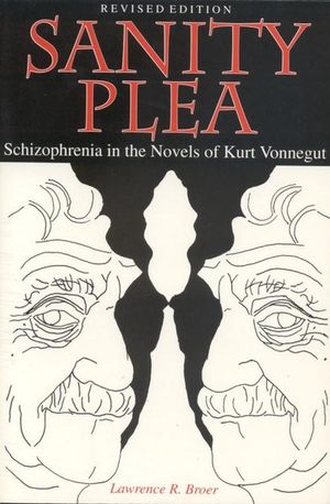 Sanity Plea: Schizophrenia in the Novels of Kurt Vonnegut image number 0