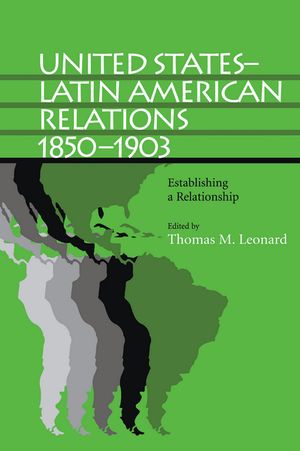 United States-Latin American Relations, 1850-1903: Establishing a Relationship image number 0