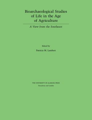 Bioarchaeological Studies of Life in the Age of Agriculture: A View from the Southeast image number 0