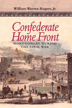 Confederate Home Front: Montgomery During the Civil War image number 0