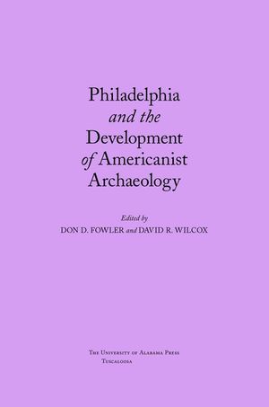 Philadelphia and the Development of Americanist Archaeology image number 0