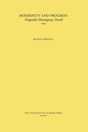 Modernity and Progress: Fitzgerald, Hemingway, Orwell image number 0