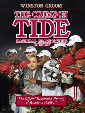 The Crimson Tide: The Official Illustrated History of Alabama Football image number 0