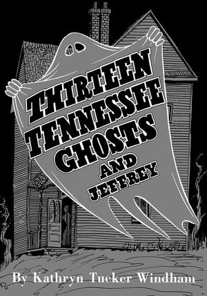 Thirteen Tennessee Ghosts and Jeffrey: Commemorative Edition image number 0