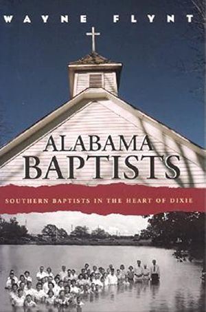 Alabama Baptists: Southern Baptists in the Heart of Dixie image number 0