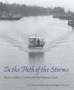 In the Path of the Storms: Bayou La Batre, Coden, and the Alabama Coast image number 0