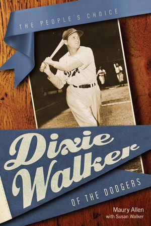 Dixie Walker of the Dodgers: The People's Choice image number 0