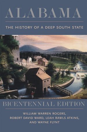 Alabama: The History of a Deep South State, Bicentennial Edition image number 0