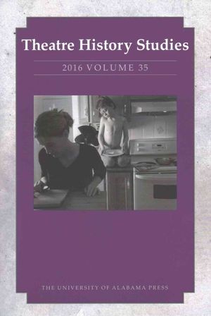 Theatre History Studies 2016, Vol. 35, 35 image number 0