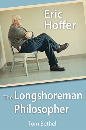 Eric Hoffer: The Longshoreman Philosopher image number 0
