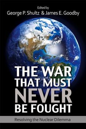 The War That Must Never Be Fought: Dilemmas of Nuclear Deterrence image number 0